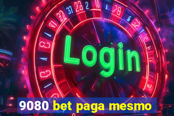 9080 bet paga mesmo